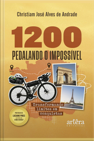 1200 ― Pedalando O Impossível: Transformando Limites Em Conquistas