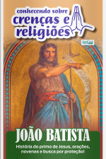 Conhecendo Sobre Crenças e Religiões Ed. 65 - João Batista