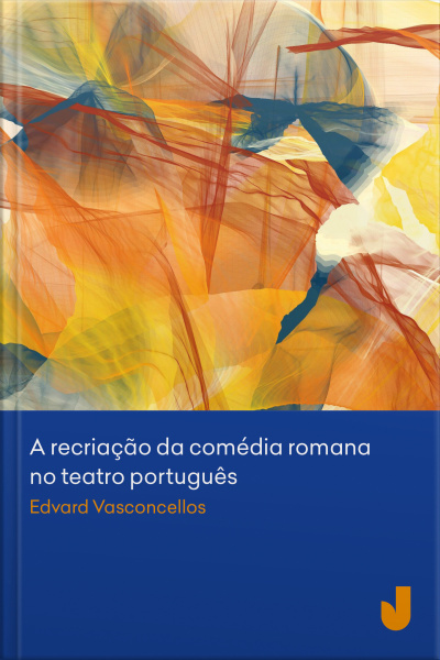 Recriação Da Comédia Romana No Teatro Português