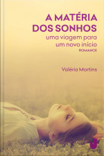 Matéria Dos Sonhos : Uma Viagem Para Um Novo Início