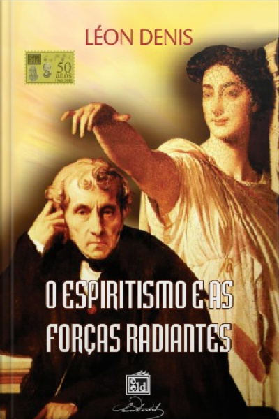 Espiritismo E As Forças Radiantes