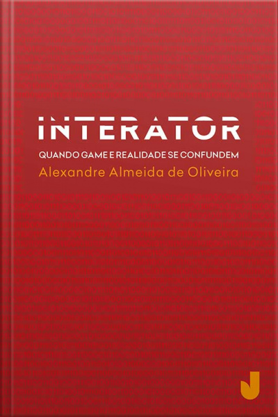 Interator: Quando Game E Realidade Se Confundem