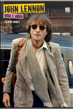 John Lennon: Vida E Obra
