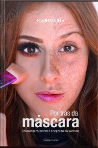 Mari Maria: Por Trás Da Máscara
