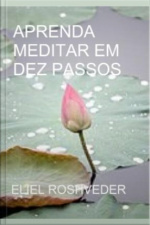 Aprenda Meditar Em Dez Passos