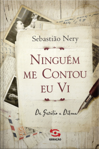 Ninguém Me Contou Eu Vi