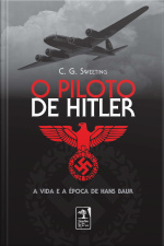 O Piloto De Hitler