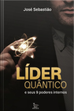 Líder Quântico E Seus Nove Poderes Internos