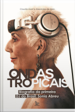 Ondas Tropicais Biografia Da Primeira Dj Do Brasil: Sonia Abreu