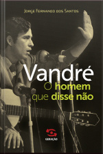 Vandré - O Homem Que Disse Não