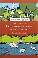 Uma História Dentro Da Outra E Lendas Do Rio Doce