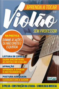 Aprenda A Tocar Violão Sem Professor Ed. 1