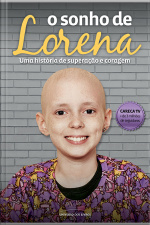 O Sonho De Lorena: Uma História De Superação E Coragem