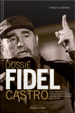 Dossiê Fidel Castro