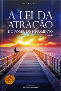A Lei Da Atração E O Poder Do Pensamento