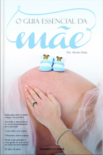 O Guia Essencial Da Mãe