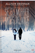 Se Eu Morrer Antes De Você