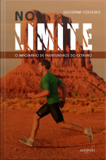 No Limite: O Imaginário De Aventureiros Do Extremo