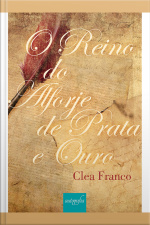 O Reino Do Alforje De Prata E Ouro