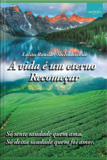 A Vida É Um Eterno Recomeçar