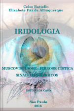 Iridologia E Fibrose Cística: Mucoviscidose E Sinais Iridológicos