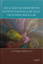 Inclusão Do Deficiente Auditivo Em Sala De Aula De Ensino Regular