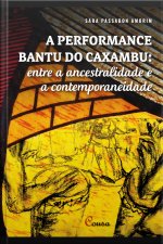 A Performance Bantu Do Caxambu: Entre A Ancestralidade E A Contemporaneidade