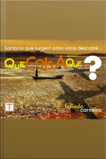 Que Coisa Que É?