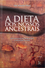 A Dieta Dos Nossos Ancestrais