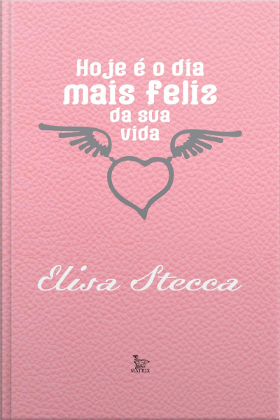 Hoje É O Dia Mais Feliz Da Sua Vida