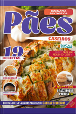 Culinária Fantástica Ed. 01 - Pães Caseiros