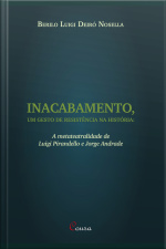 Inacabamento, Um Gesto De Resistência Na História
