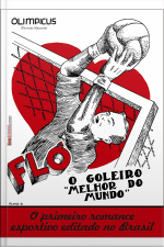 Flô, O Goleiro melhor Do Mundo