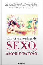 Contos E Crônicas De Sexo, Amor E Paixão