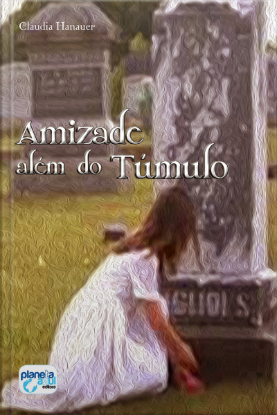 Amizade Além Do Túmulo