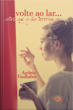 Volte Ao Lar Antes Que O Dia Termine