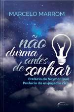 Não Durma Antes De Sonhar