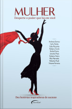 Mulher, Desperte O Poder Que Há Em Você