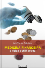 Medicina Financeira: A Ética Estilhaçada