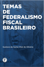 Temas De Federalismo Fiscal Brasileiro