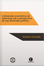 A Dimensão Econômica Da Soberania Sob A Perspectiva De Sua Dimensão Política