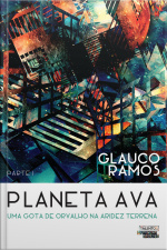 Planeta Ava - Uma Gota De Orvalho Na Aridez Terrena