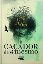 O Caçador De Si Mesmo
