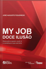My Job : Doce Ilusão – Descubra Quem Você É E Construa A Sua Carreira