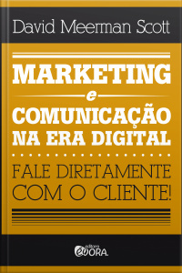 Marketing E Comunicação Na Era Digital: Fale Diretamente Com O Cliente!