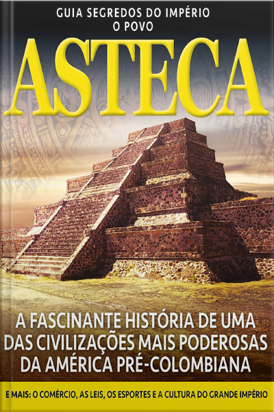 Guia Segredos Do Império Asteca Edição 3