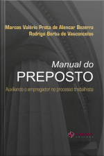 Manual Do Preposto: Auxiliando O Empregador No Processo Trabalhista