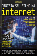Proteja Seu Filho Na Internet (mundo Em Foco Especial Atualidades Edição 1)