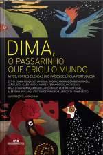 Dima, O Passarinho Que Criou O Mundo