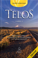 Telos: Livro Dois: Mensagem para a iluminação da humanidade em transformação